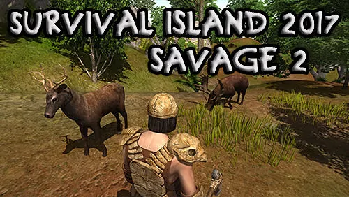Survival island 2017 Savage 2 Apk Download DroidApk.org (1)